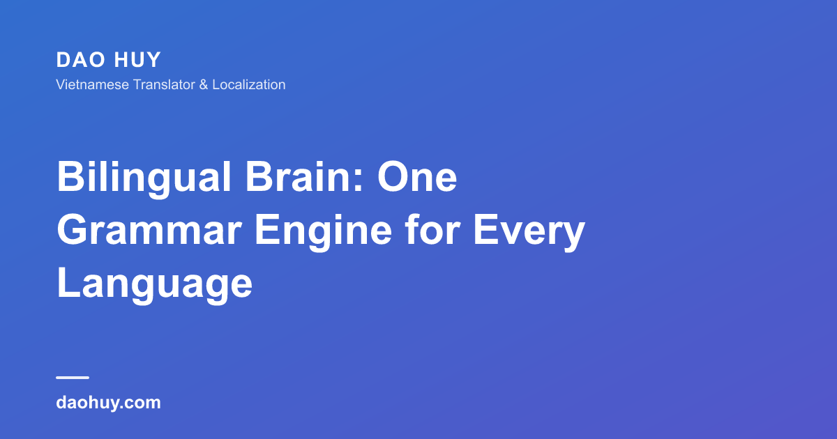 Bilingual Brain: One Grammar Engine for Every Language