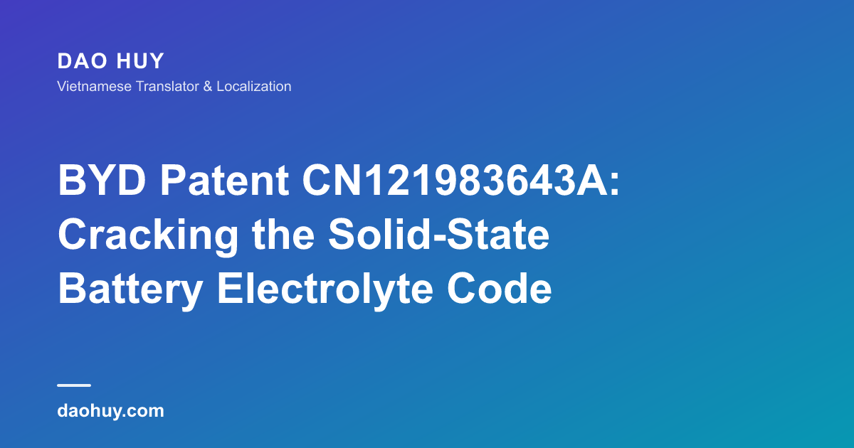 BYD Patent CN121983643A: Cracking the Solid-State Battery Electrolyte Code