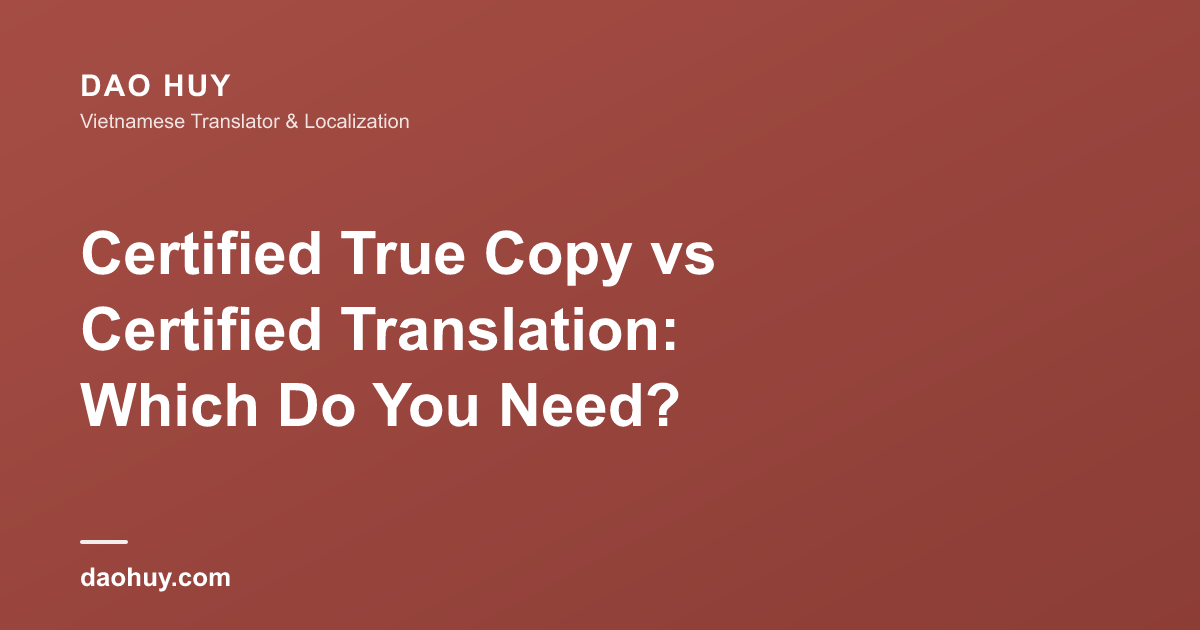 Certified True Copy vs Certified Translation: Which Do You Need?