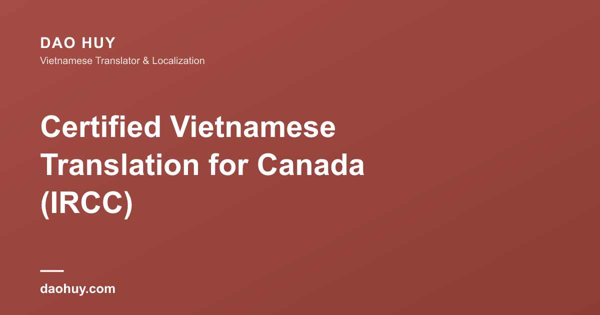 Certified Vietnamese Translation for Canada (IRCC)