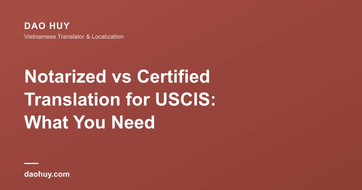 Notarized vs Certified Translation for USCIS: What You Need