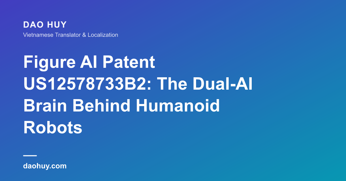 Figure AI Patent US12578733B2: The Dual-AI Brain Behind Humanoid Robots