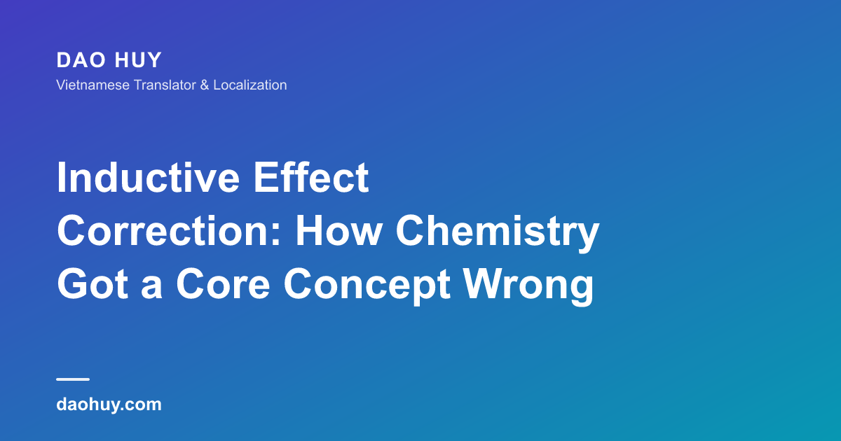 Inductive Effect Correction: How Chemistry Got a Core Concept Wrong