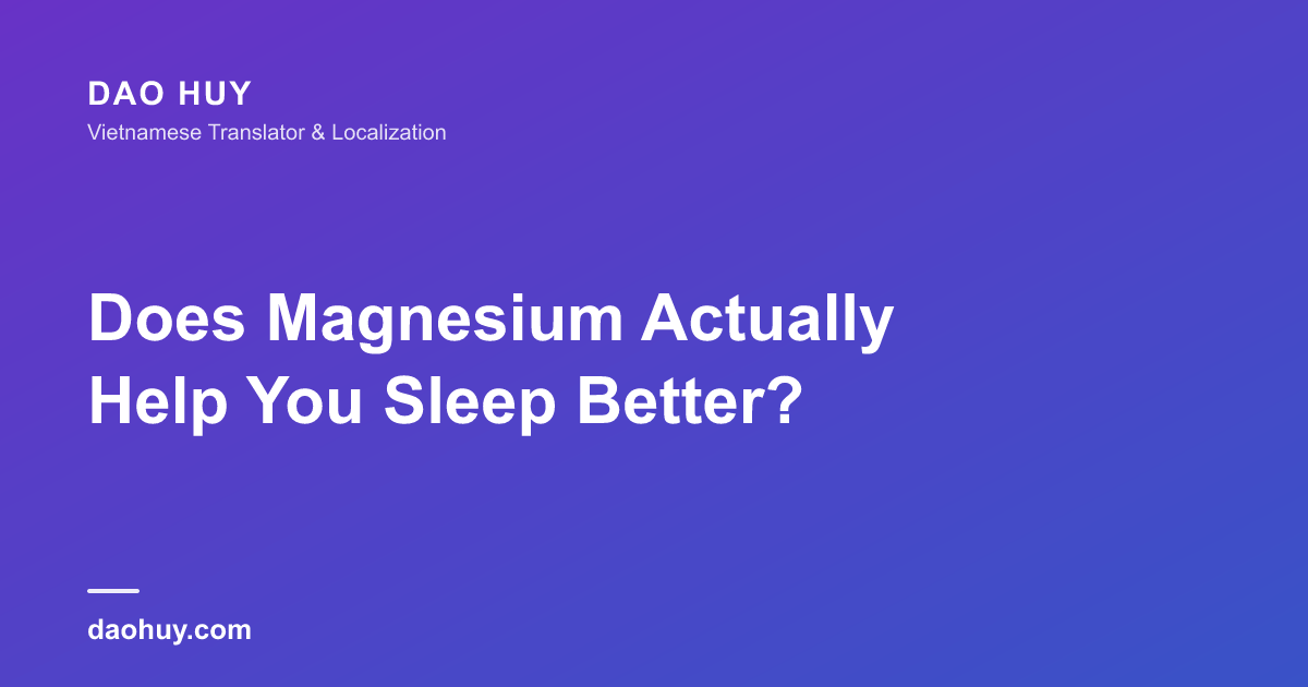 Does Magnesium Actually Help You Sleep Better?