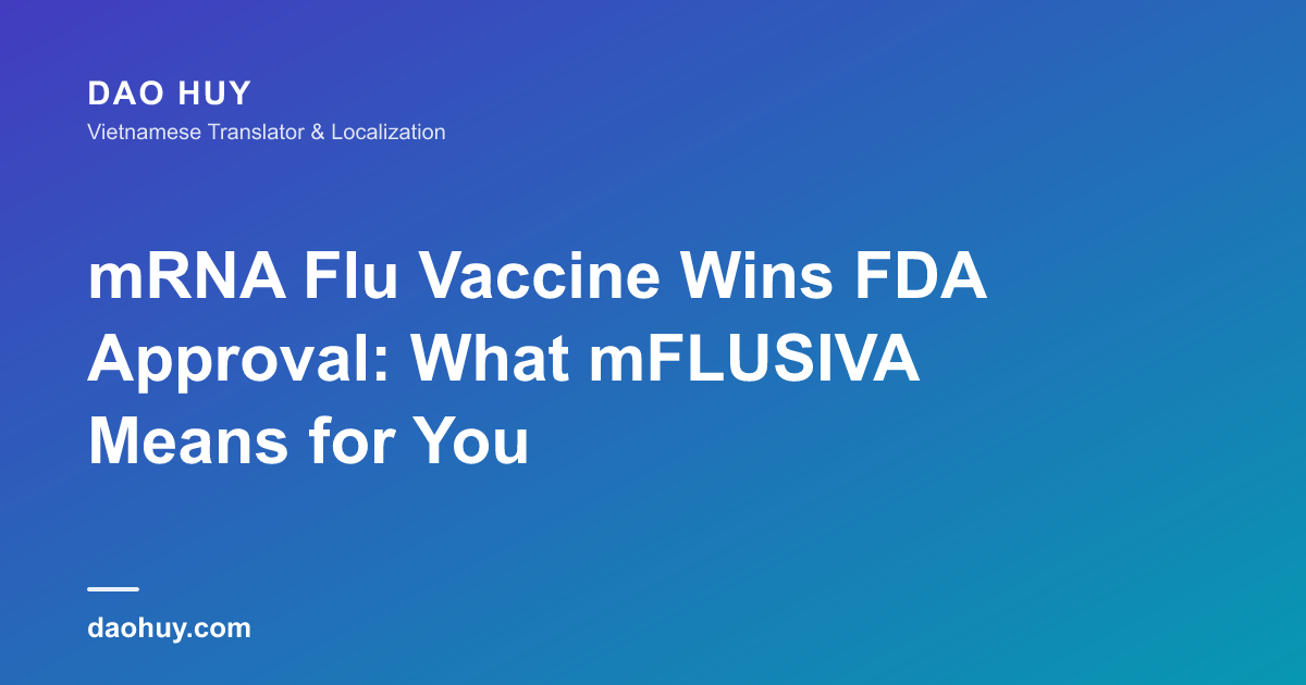 mRNA Flu Vaccine Wins FDA Approval: What mFLUSIVA Means for You