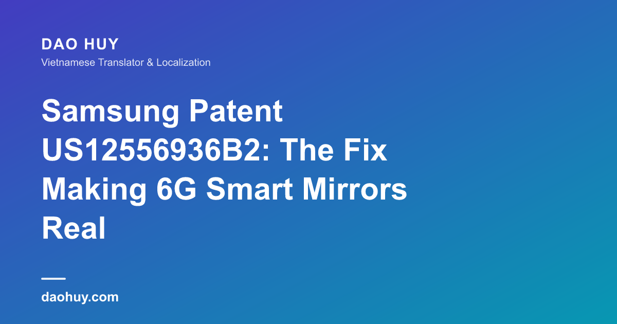 Samsung Patent US12556936B2: The Fix Making 6G Smart Mirrors Real