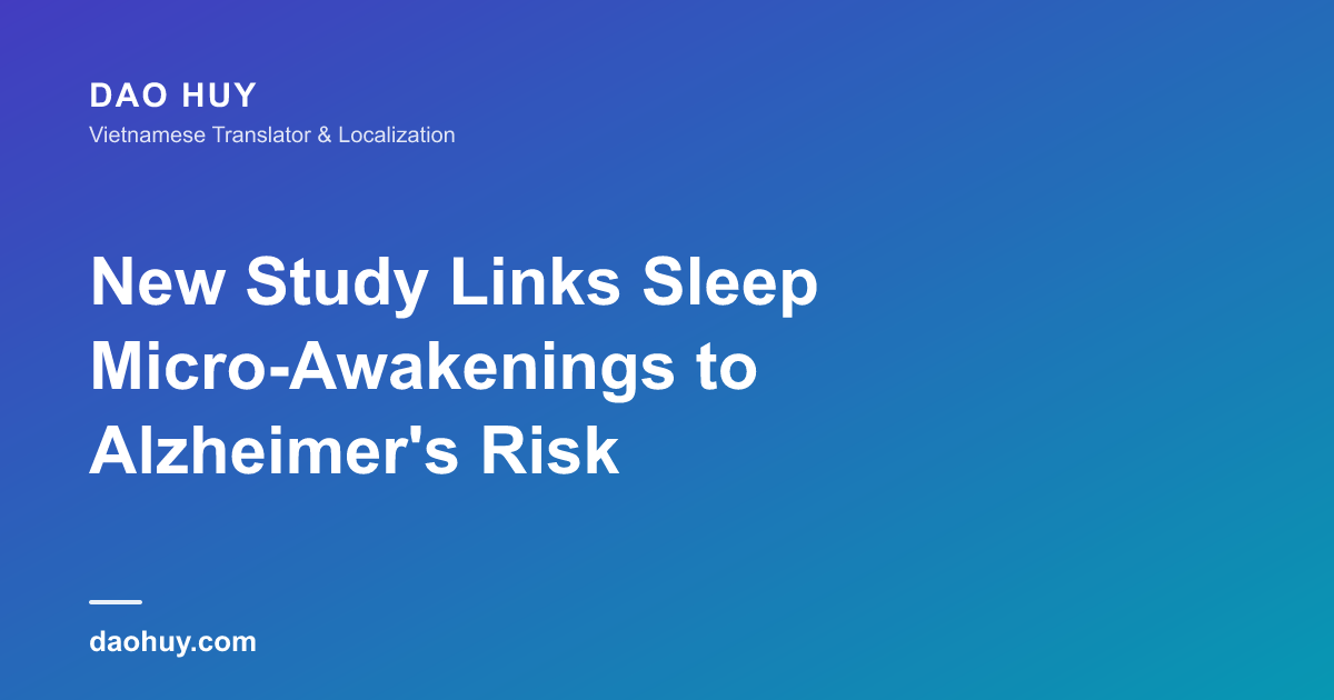 New Study Links Sleep Micro-Awakenings to Alzheimer's Risk