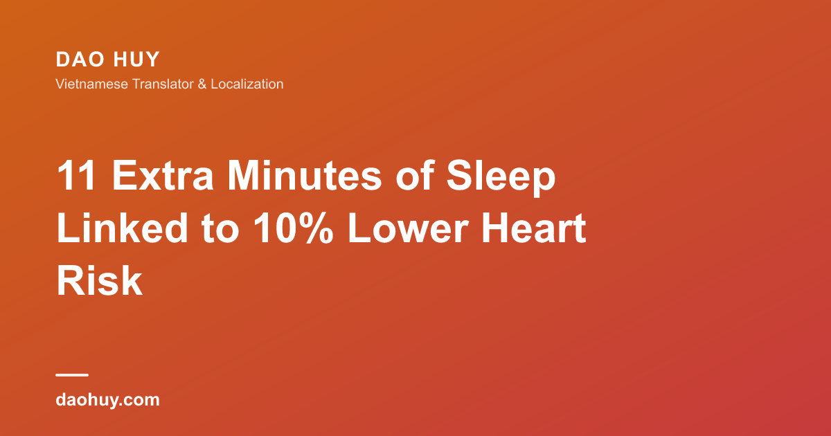 11 Extra Minutes of Sleep Linked to 10% Lower Heart Risk