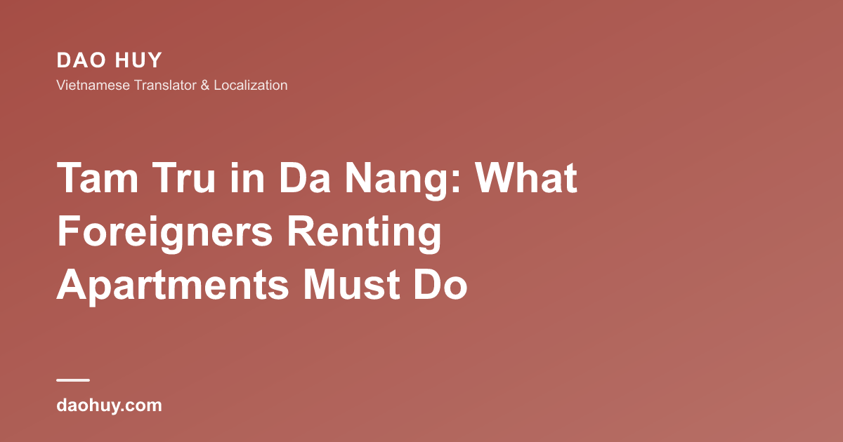 Tam Tru in Da Nang: What Foreigners Renting Apartments Must Do