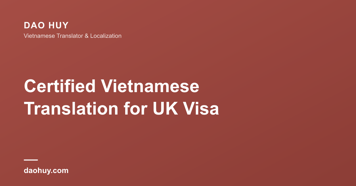 Certified Vietnamese Translation for UK Visa