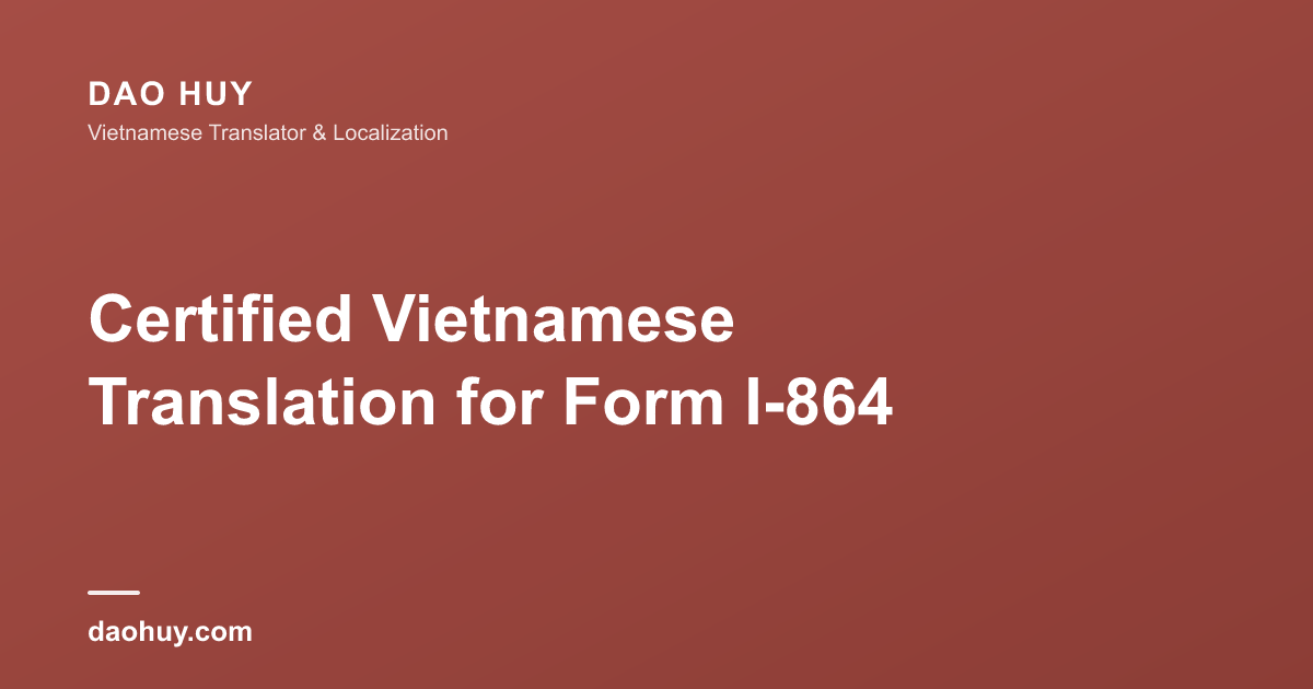 Certified Vietnamese Translation for Form I-864