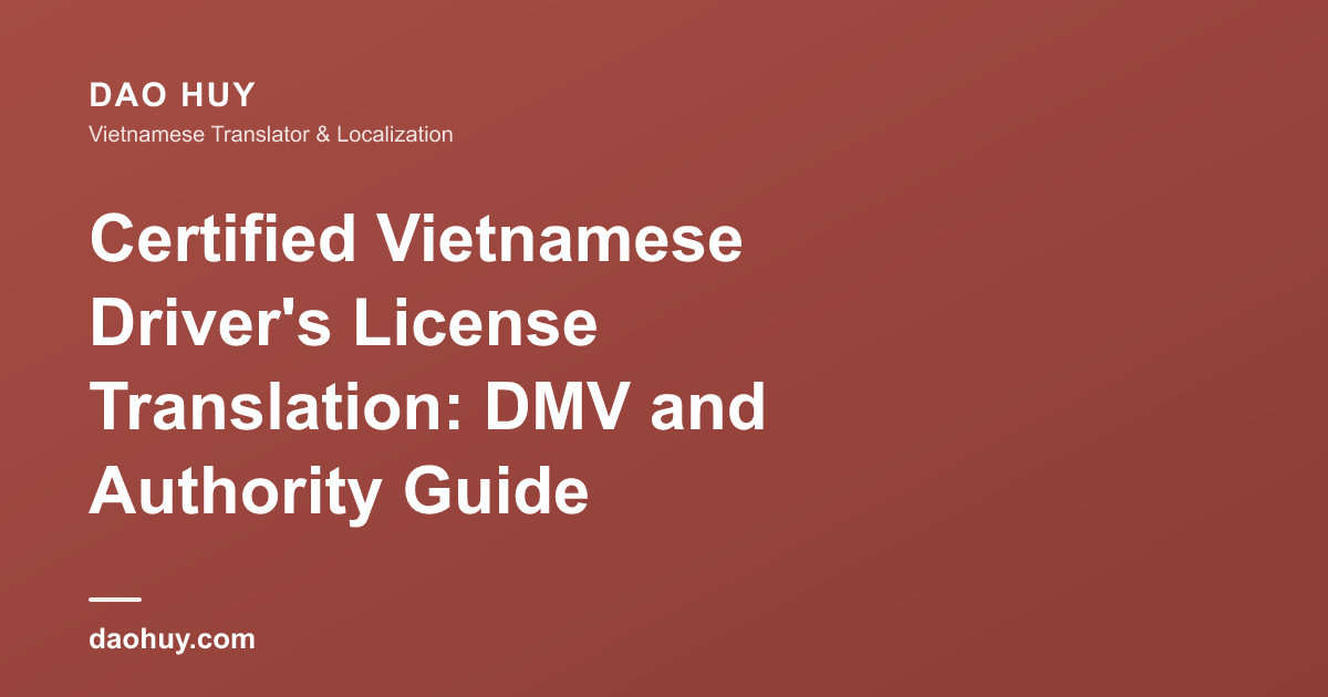 Certified Vietnamese Driver's License Translation: DMV and Authority Guide