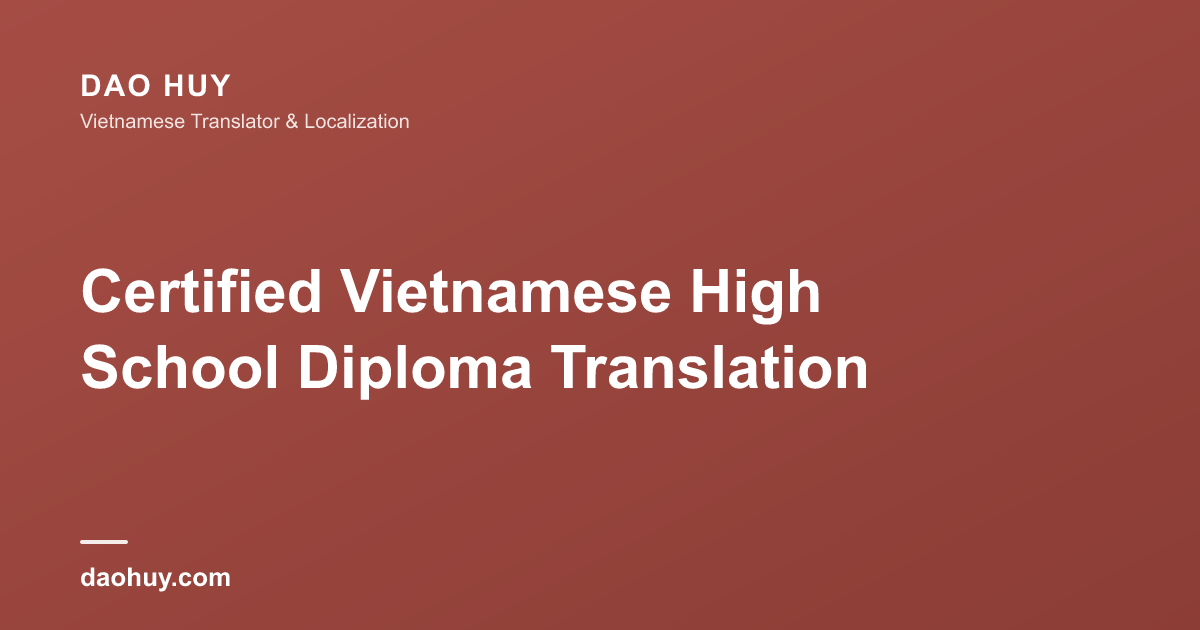 Certified Vietnamese High School Diploma Translation