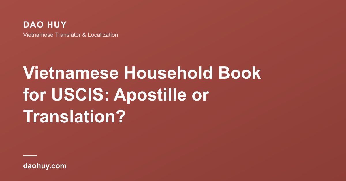 Vietnamese Household Book for USCIS: Apostille or Translation?