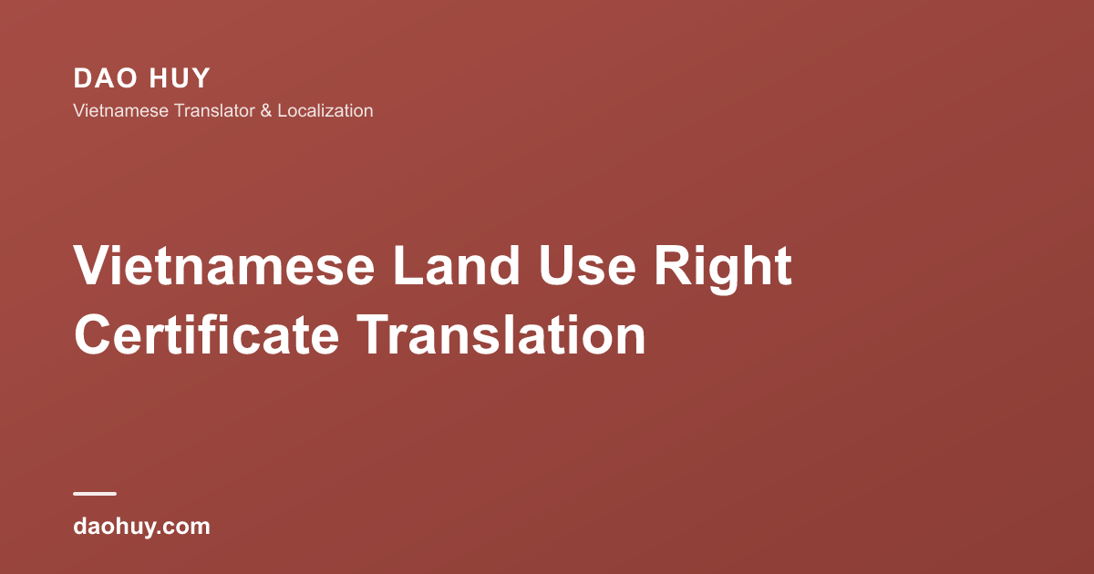 Vietnamese Land Use Right Certificate Translation