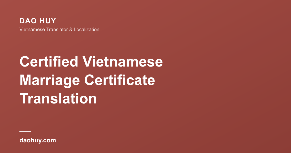 Certified Vietnamese Marriage Certificate Translation