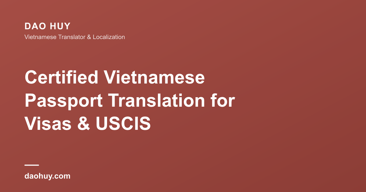Certified Vietnamese Passport Translation for Visas & USCIS