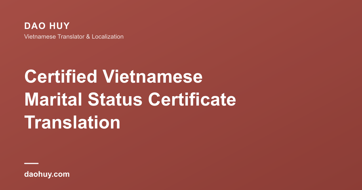 Certified Vietnamese Marital Status Certificate Translation