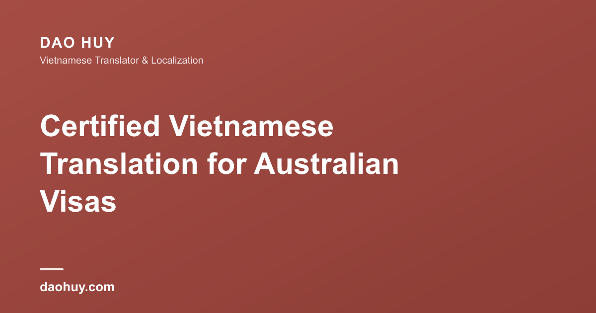 Certified Vietnamese Translation for Australian Visas
