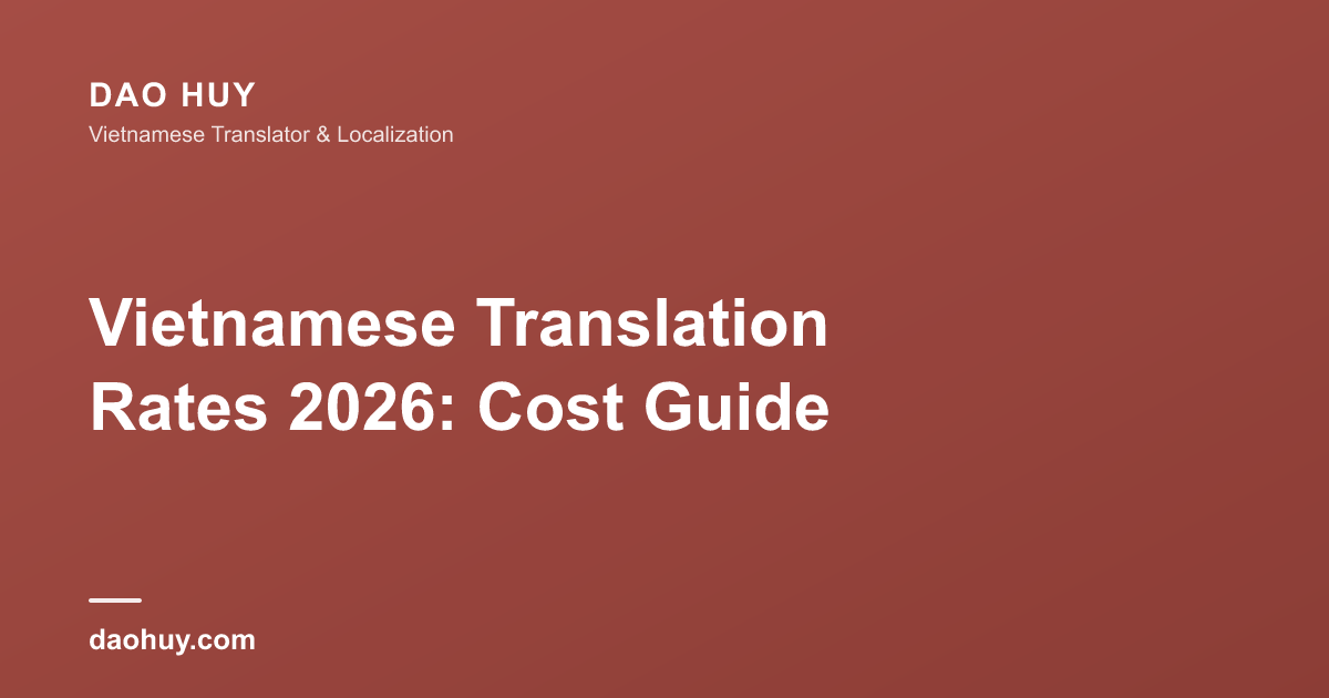 Vietnamese Translation Rates 2026: Cost Guide
