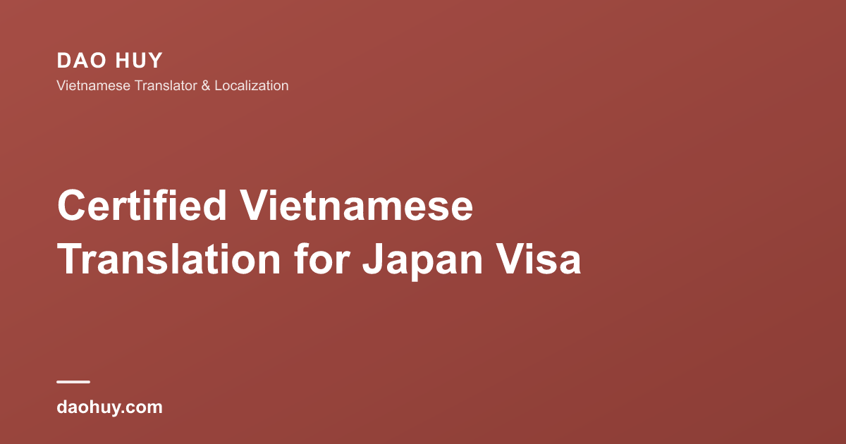 Certified Vietnamese Translation for Japan Visa
