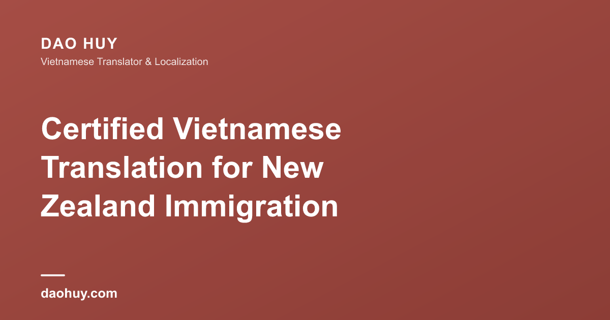 Certified Vietnamese Translation for New Zealand Immigration