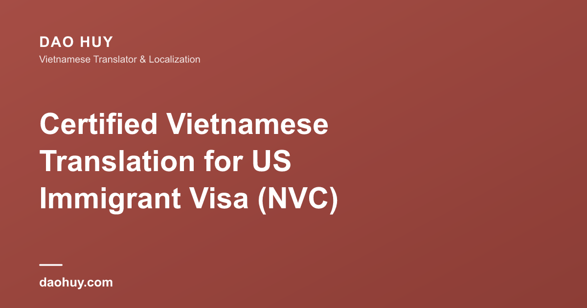 Certified Vietnamese Translation for US Immigrant Visa (NVC)